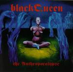Black Queen Album Cover
the Anthropocalypse
released by Catastrophic Sound 2000
